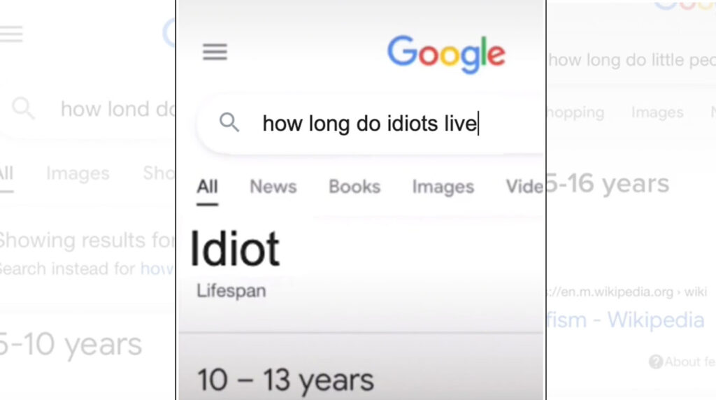 A screenshot of a Google search results page for the query "how long do idiots live". The website states that the lifespan of an idiot is 10-13 years.